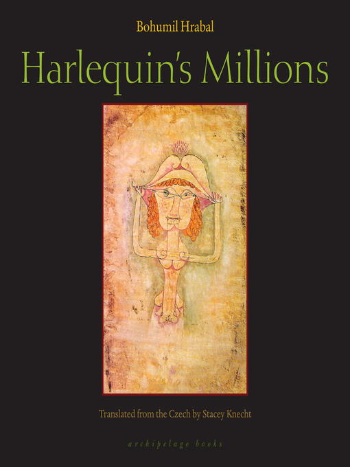 Title details for Harlequin's Millions by Bohumil Hrabal - Wait list